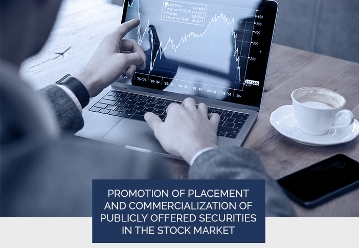 Promotion of Placement and Commercialization of Publicly Offered Securities in the Stock Market